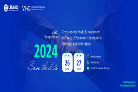 [SAVE THE DATE] VIAC SYMPOSIUM: Cross-border Trade & Investment in Times of Economic Uncertainty: Disputes & Arbitration